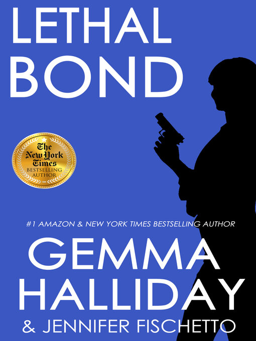 Title details for Lethal Bond by Gemma Halliday - Available